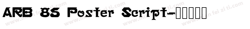 ARB 85 Poster Script字体转换
